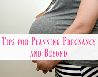 Tips For Planning Pregnancy And Beyond - My 3 Little Kittens